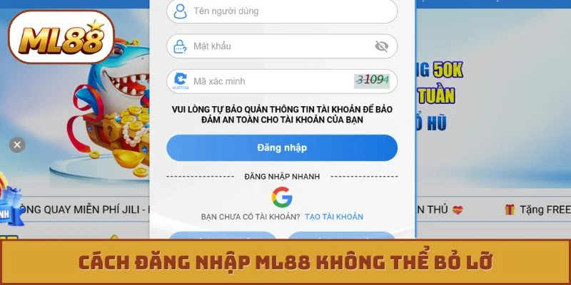 Cách đăng nhập ML88 không thể bỏ lỡ