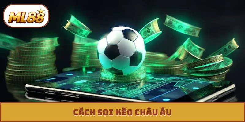 Kèo châu âu ml88