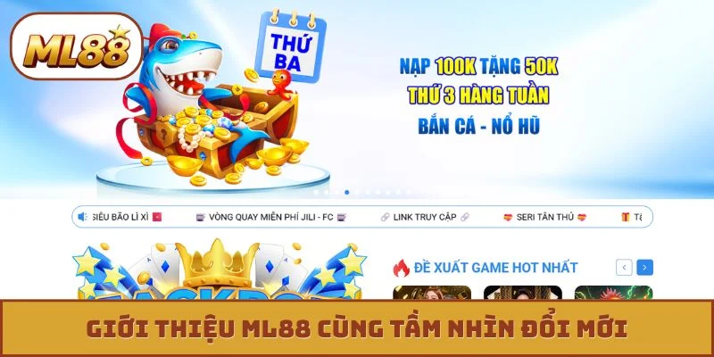 Giới thiệu ML88 cùng tầm nhìn đổi mới