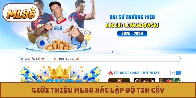 Giới thiệu ML88 xác lập độ tin cậy