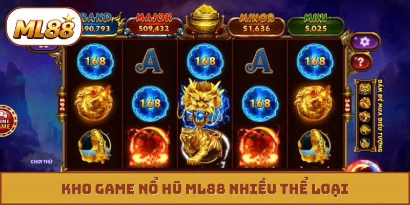 Kho game nổ hũ ML88 nhiều thể loại