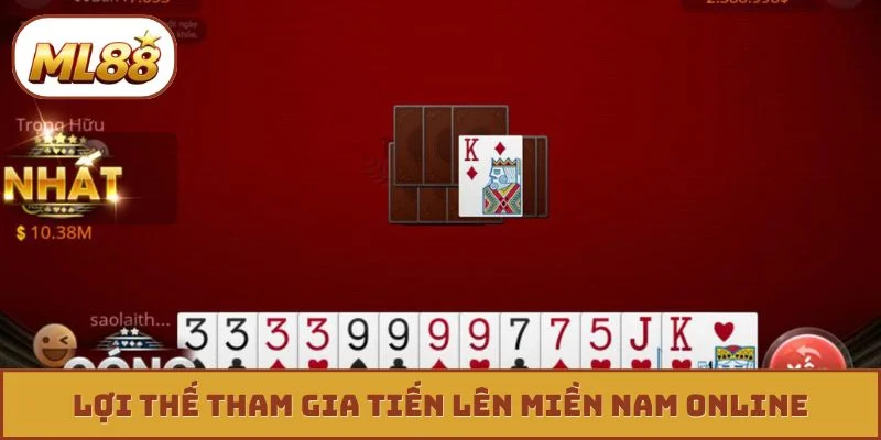 Lợi thế tham gia Tiến lên miền Nam online