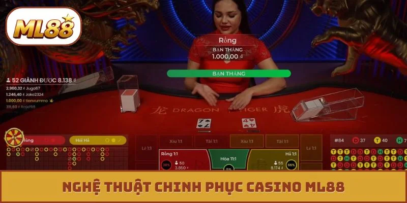 Nghệ thuật chinh phục casino ML88