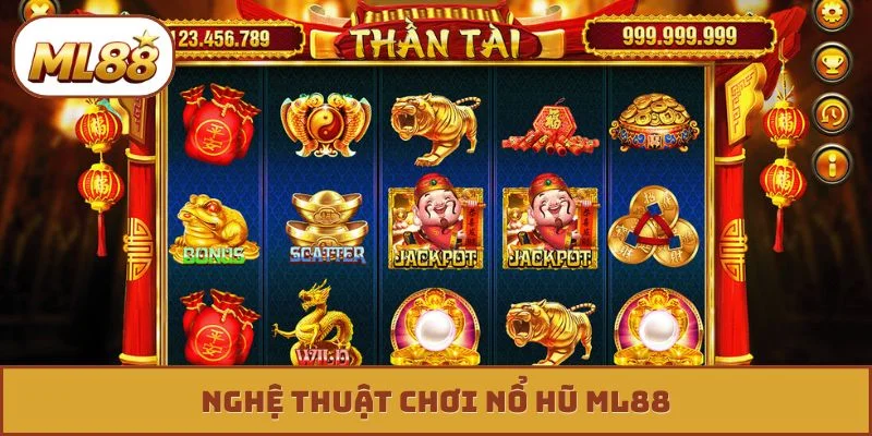 Nghệ thuật chơi nổ hũ ML88